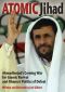 Atomic Jihad: Ahmadinejad's Coming War for Islamic Revival and Obama's Politics