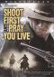 Shoot First and Pray You Live (Because Luck Has Nothing to Do with It)