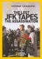 National Geographic: The Lost JFK Tapes - The Assassination