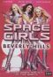 Space Girls in Beverly Hills