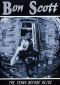 Bon Scott: The Years Before AC/DC
