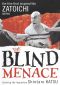 The Blind Menace