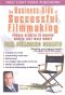The Business Side of Successful Filmmaking: Film Financing Secrets