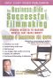 The Business Side of Successful Filmmaking: Selling & Marketing the Movie