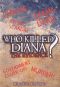 Who Killed Diana?: The Evidence