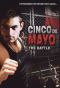 The Battle: Cinco de Mayo