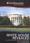White House Revealed