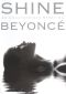 Shine: An Unauthorized Story on Beyoncé