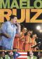 Maelo Ruiz: El Cantante del Amor - En Vivo