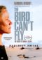 The Bird Can't Fly