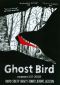 Ghost Bird