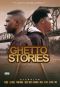 Ghetto Stories: The Movie