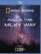 National Geographic: Inside the Milky Way