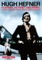 Hugh Hefner: Playboy, Activist and Rebel
