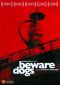Beware Dogs