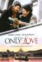 Only Love