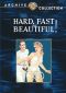 Hard, Fast and Beautiful