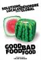Good Food, Bad Food