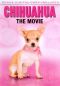 Chihuahua: The Movie
