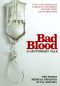 Bad Blood: A Cautionary Tale