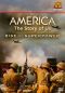 America: The Story of Us: Rise of a Superpower