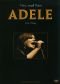 Adele: Fire and Rain - The Story