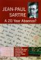 Jean-Paul Sartre: A 20 Year Absence?