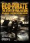 Eco-Pirate: The Story of Paul Watson