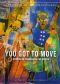 You Got to Move: Stories of Change in the South