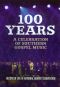 100 Years: A Celebration of Southern Gospel Music
