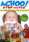 Achoo! Stop the Flu!!