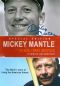 Yankee Immortals: Mickey Mantle - In His Own Words