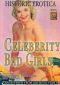 Historic Erotica: Celebrity Bad Girls