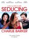 Seducing Charlie Barker