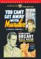 You Can't Get Away with Murder