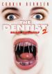 The Dentist II