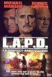 L.A.P.D.: To Protect and to Serve