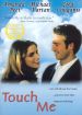 Touch Me