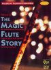 The Magic Flute Story: An Opera Fantasy
