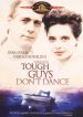 Tough Guys Don't Dance
