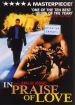 In Praise of Love