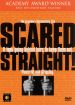 Scared Straight!