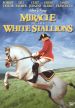 Miracle of the White Stallions