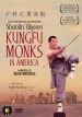 Shaolin Ulysses: Kung Fu Monks in America