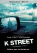 K Street: Week 1