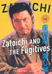 Zatoichi & the Fugitives