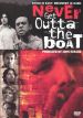 Never Get Outta the Boat