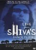 Live From Shiva's Dance Floor