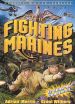The Fighting Marines [Serial]
