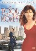 A Fool and His Money
